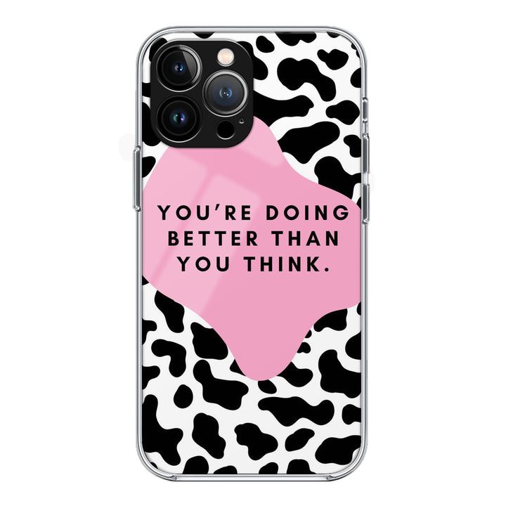 Better Than You Think Phone Case