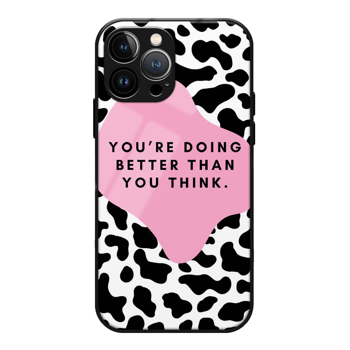 Better Than You Think Phone Case