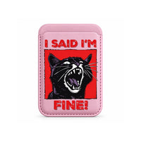 I Said I'm Fine Cat MagSafe Wallet Baby Pink