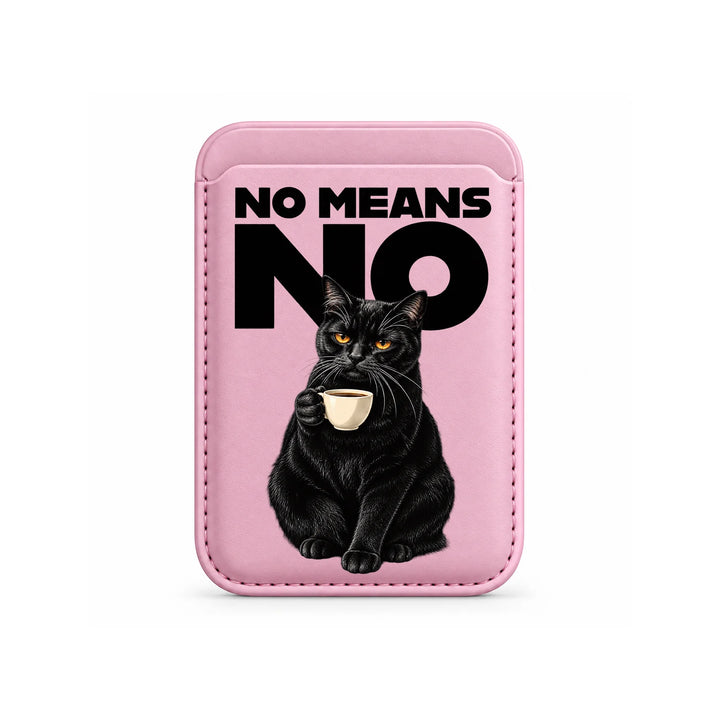 No Means No Cat MagSafe Card Wallet