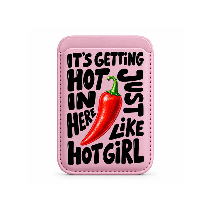 Hot Girl Chilli Quote MagSafe Card Wallet