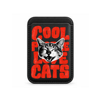 Cool People Love Cats MagSafe Wallet Black