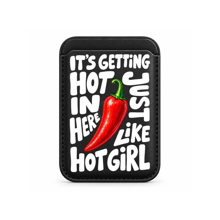 Hot Girl Chilli Quote MagSafe Card Wallet
