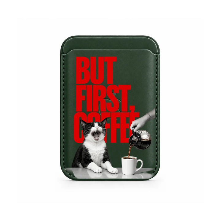 But First Coffee Cat MagSafe Card Wallet