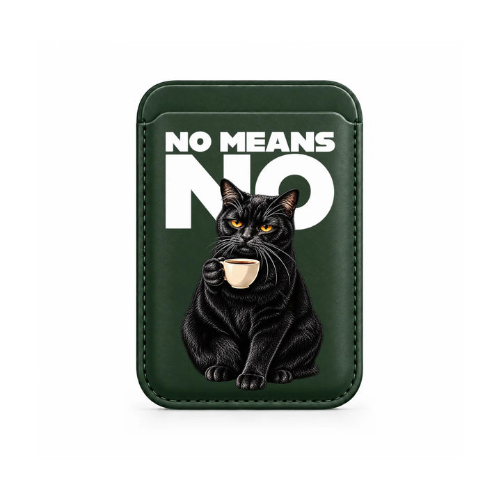 No Means No Cat MagSafe Card Wallet