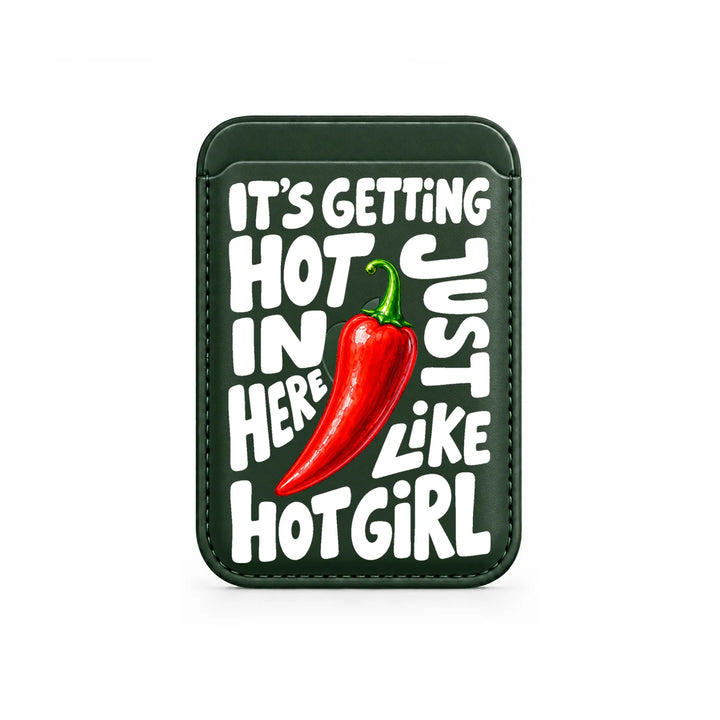 Hot Girl Chilli Quote MagSafe Card Wallet