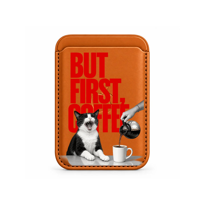 But First Coffee Cat MagSafe Card Wallet