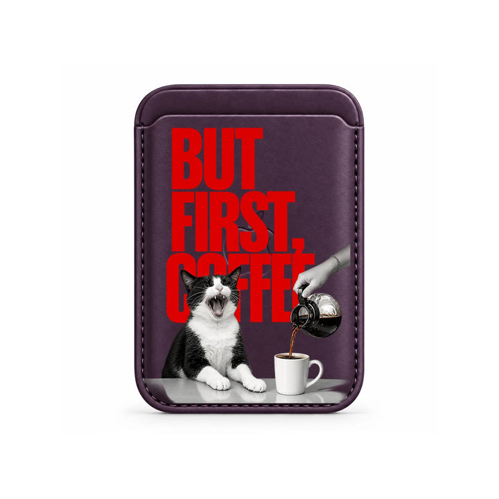 But First Coffee Cat MagSafe Card Wallet