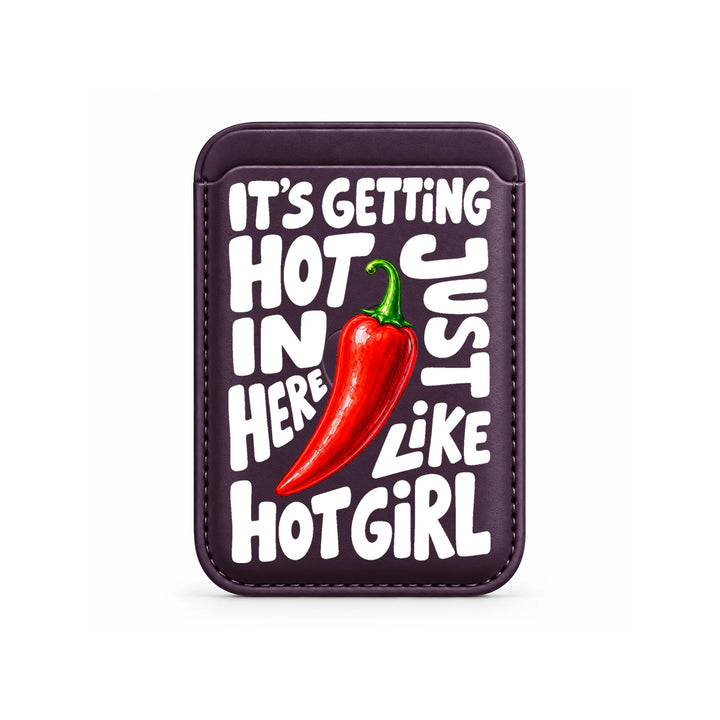 Hot Girl Chilli Quote MagSafe Card Wallet