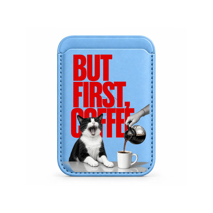 But First Coffee Cat MagSafe Card Wallet