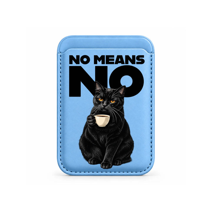 No Means No Cat MagSafe Card Wallet