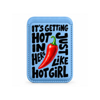 Hot Girl Chilli Quote MagSafe Wallet Sky Blue