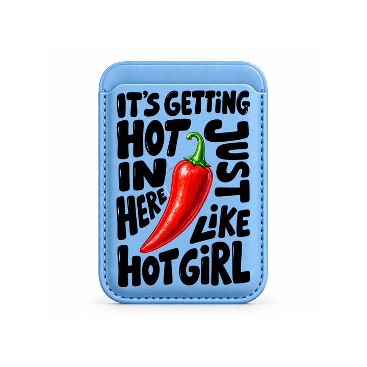 Hot Girl Chilli Quote MagSafe Card Wallet